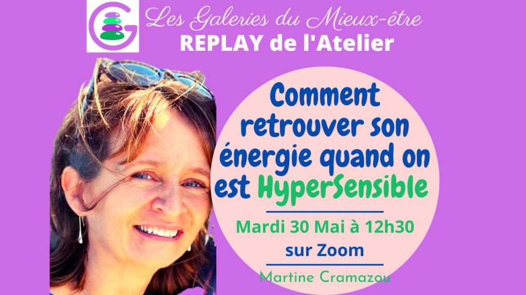 Retrouver son énergie avec Martine Cramazou quand on est hyperactif.