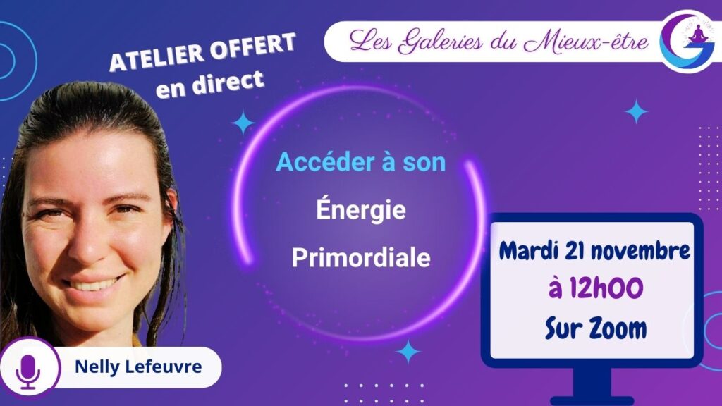 Accédez à votre énergie primordiale grâce à la méditation guidée de Nelly Lefeuvre.