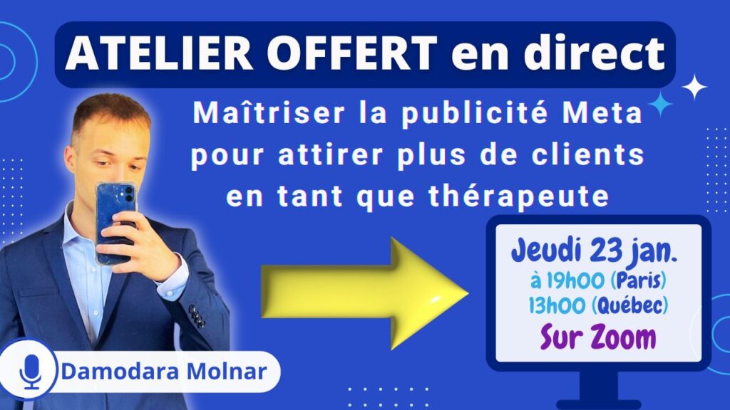 Découvrez comment maîtriser la publicité Meta (FB-Insta) pour attirer les bons clients. Atelier dédié aux thérapeutes pour booster leur activité facilement.
